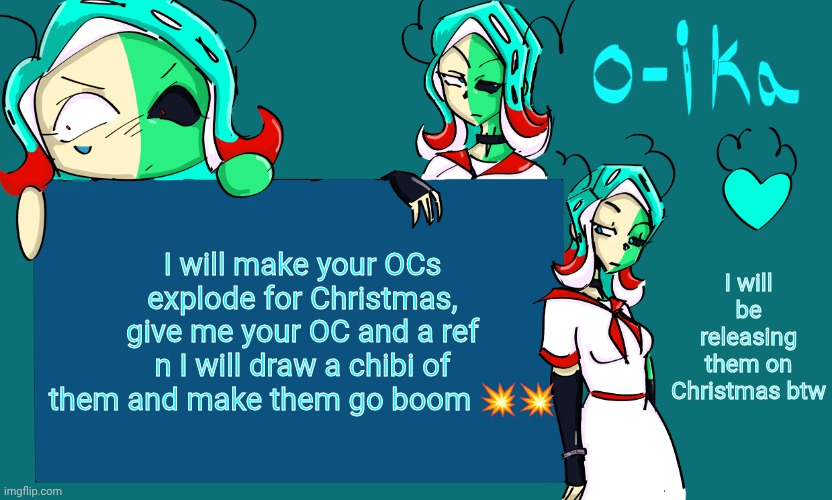 NO GORE DW, I WILL POST AN EXAMPLE SOON n I will be upvoting comments I've seen | I will be releasing them on Christmas btw; I will make your OCs explode for Christmas, give me your OC and a ref n I will draw a chibi of them and make them go boom 💥💥 | image tagged in 401 temp | made w/ Imgflip meme maker