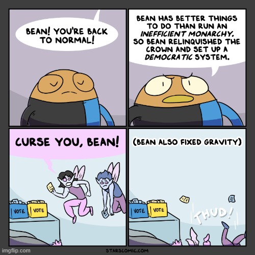 image tagged in stars,bean,democracy,fairies,voting,gravity | made w/ Imgflip meme maker