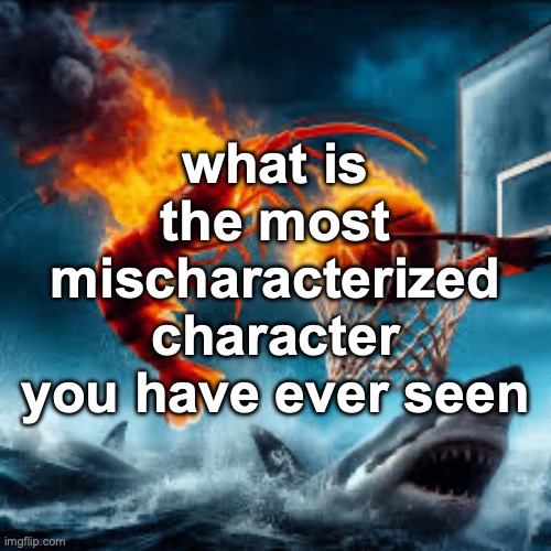 Ballin shrimp | what is the most mischaracterized character you have ever seen | image tagged in ballin shrimp | made w/ Imgflip meme maker