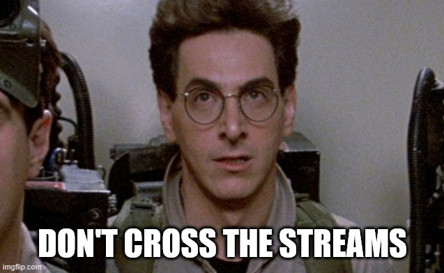 Ghostbusters - Egon | DON'T CROSS THE STREAMS | image tagged in ghostbusters - egon | made w/ Imgflip meme maker