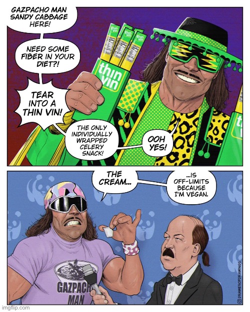 The vegan “Macho Man” | image tagged in comics,drawer of drawings | made w/ Imgflip meme maker