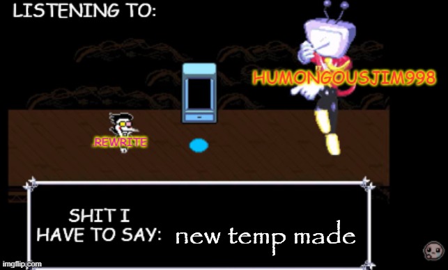 show this to bigjim plz | new temp made | image tagged in rewrite and bigjim annoucement temp | made w/ Imgflip meme maker