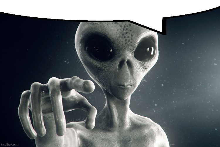 Alien Pointing | image tagged in alien pointing | made w/ Imgflip meme maker