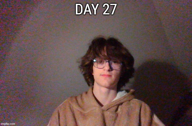 Day 27 : The Appointment | DAY 27 | made w/ Imgflip meme maker