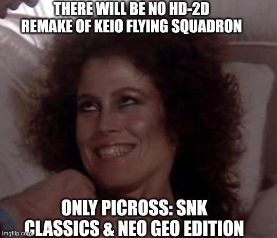 No Dana; only ZUUL | THERE WILL BE NO HD-2D REMAKE OF KEIO FLYING SQUADRON; ONLY PICROSS: SNK CLASSICS & NEO GEO EDITION | image tagged in no dana only zuul,picross,rejected,wish | made w/ Imgflip meme maker