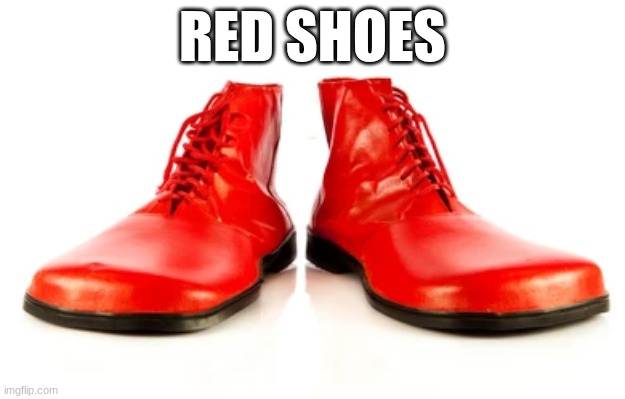 When yo shoes is red | RED SHOES | image tagged in red sus | made w/ Imgflip meme maker