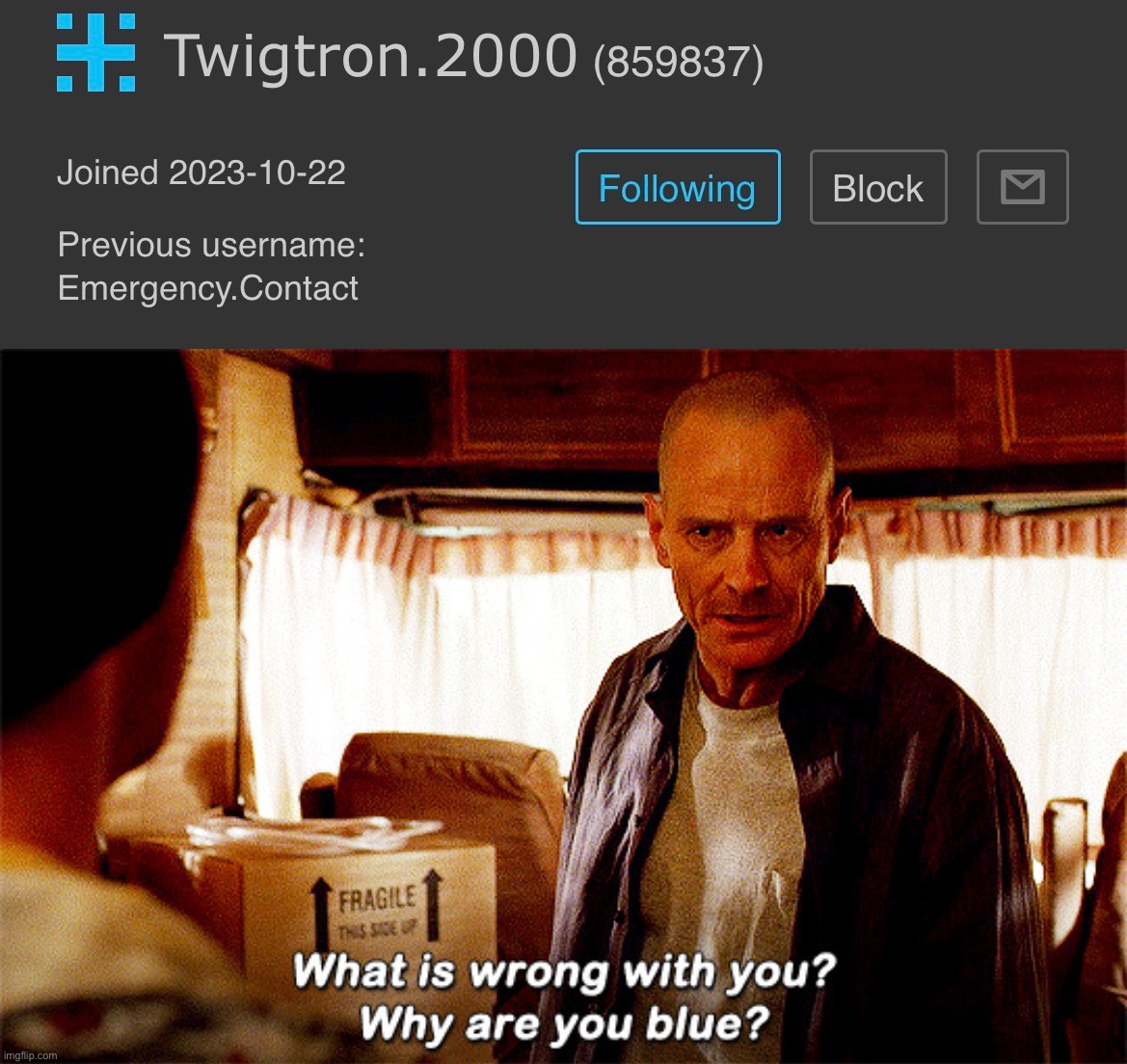 image tagged in why are you blue one frame version | made w/ Imgflip meme maker