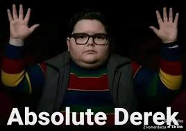 absolute Derek Blank Meme Template