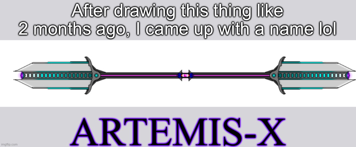 Cool ass sword pixel art | After drawing this thing like 2 months ago, I came up with a name lol; ARTEMIS-X | made w/ Imgflip meme maker