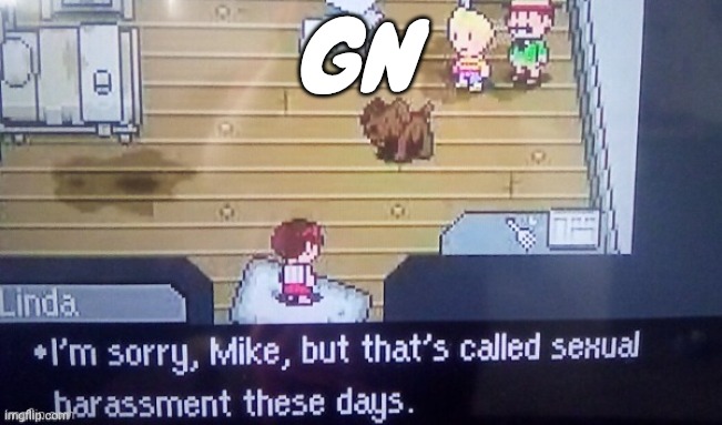 I'm sorry mike | GN | image tagged in i'm sorry mike | made w/ Imgflip meme maker