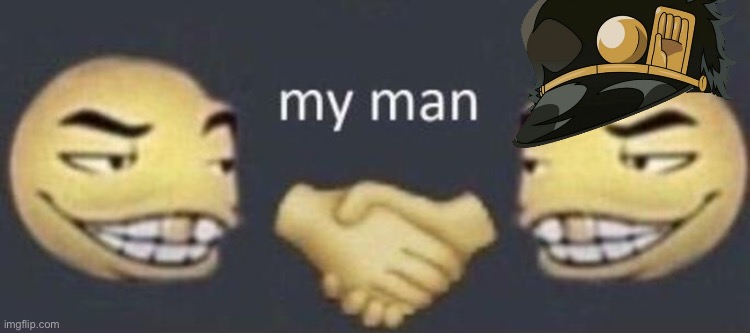 image tagged in my man | made w/ Imgflip meme maker