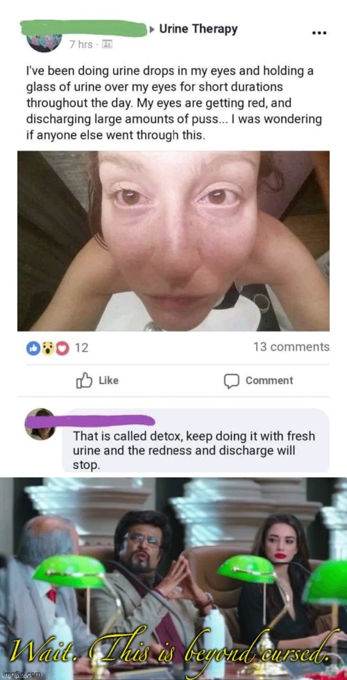 Urine where? | image tagged in wait this is beyond cursed,urine,cleaning,eyes,say what | made w/ Imgflip meme maker