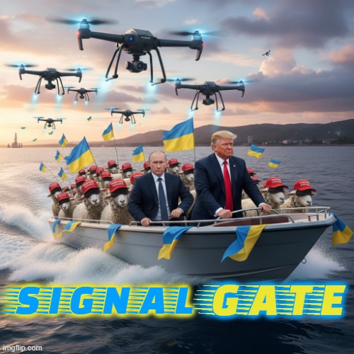 SIGNAL GATE | GATE; SIGNAL | image tagged in signalgate,trump,putin,maga,drug boats,narcos | made w/ Imgflip meme maker