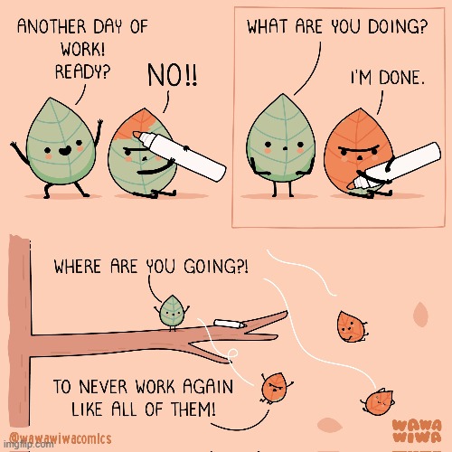 image tagged in leaves,work,leaf,marker,falling,falling leaves | made w/ Imgflip meme maker