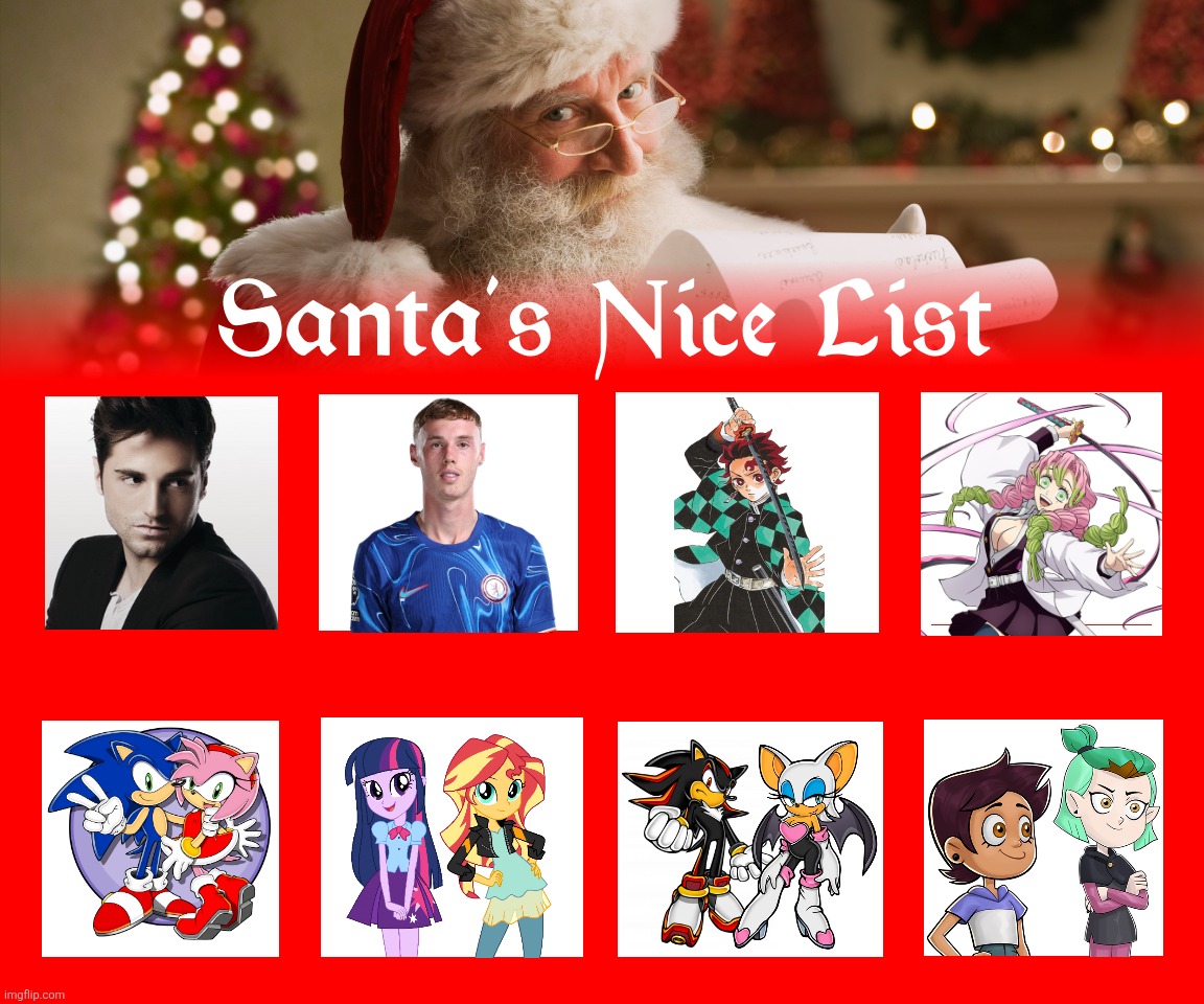 My another Santa's Nice List but it's 2025 | image tagged in sonamy,shadouge,bustamante,cole palmer,demon slayer,nice list | made w/ Imgflip meme maker