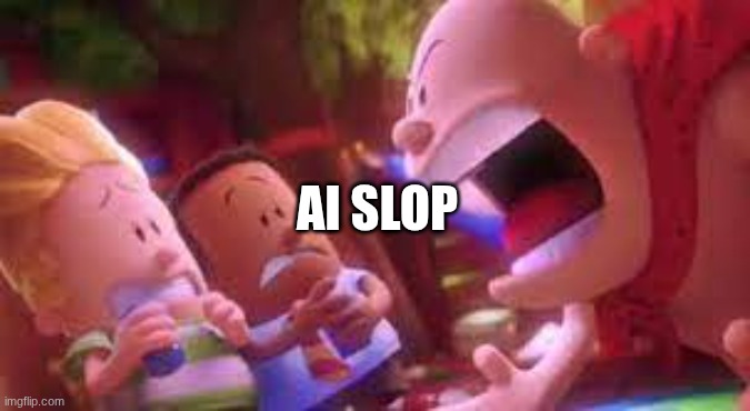 AI SLOP | image tagged in mr krupp screaming | made w/ Imgflip meme maker
