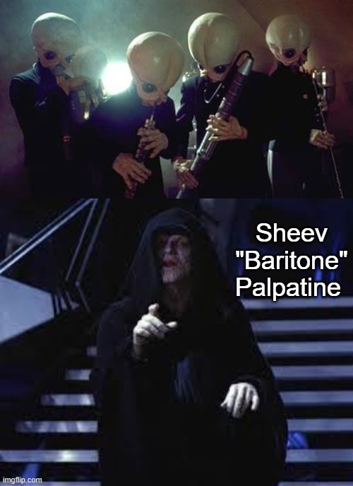 Sheev "Baritone" Palpatine | image tagged in emperor palpatine | made w/ Imgflip meme maker