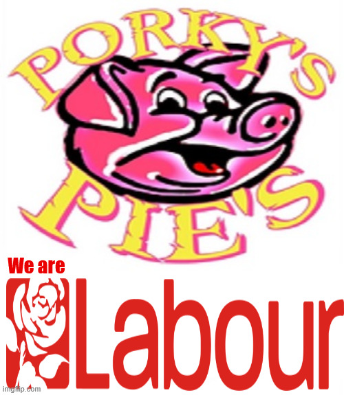 We are Labour - telling Porky Pies is what we do !!! | #Immigration #Starmerout #Labour #KeirStarmer #labourisdead #nevervotelabour #Antisemitism #Savile #Paedo #Worboys #GroomingGangs #Paedophile #IllegalImmigration #Immigrants #Invasion #StarmerResign #strikes #DigitalID #ID 
Starmerout Labour Starmer Mandelson Rayner Blair KeirStarmer labourisdead Illegal Immigration Immigrants Invasion StarmerResign Island of strangers Lucy Connolly Two-Tier Justice Andy Burnham Hadush Kebatu Iranian immigrant Reeves Budget; We are | image tagged in starmerout labour starmer,illegal immigration immigrants invasion,starmerresign island of strangers,budget reeves,digital id | made w/ Imgflip meme maker