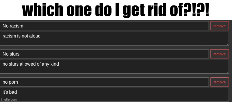 which one do I get rid of?!?! | made w/ Imgflip meme maker