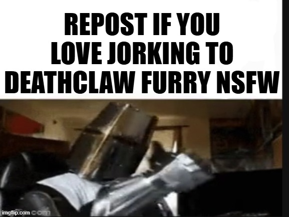in the spirit of DDD | REPOST IF YOU LOVE JORKING TO DEATHCLAW FURRY NSFW | image tagged in repost if you support beating pedophiles | made w/ Imgflip meme maker