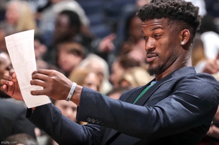 image tagged in jimmy butler looing at paper | made w/ Imgflip meme maker