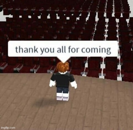 Schizophrenia moment | image tagged in roblox | made w/ Imgflip meme maker