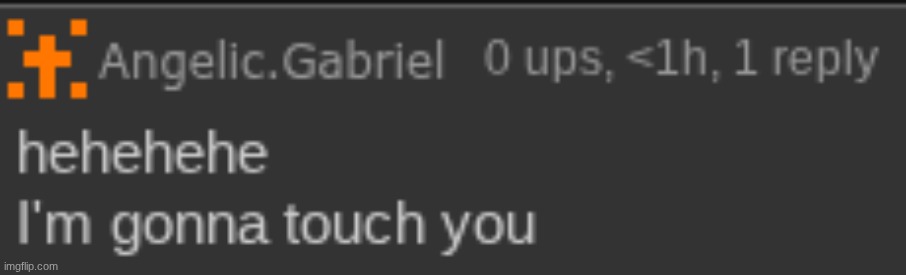 freaky Gabriel | image tagged in freaky gabriel | made w/ Imgflip meme maker