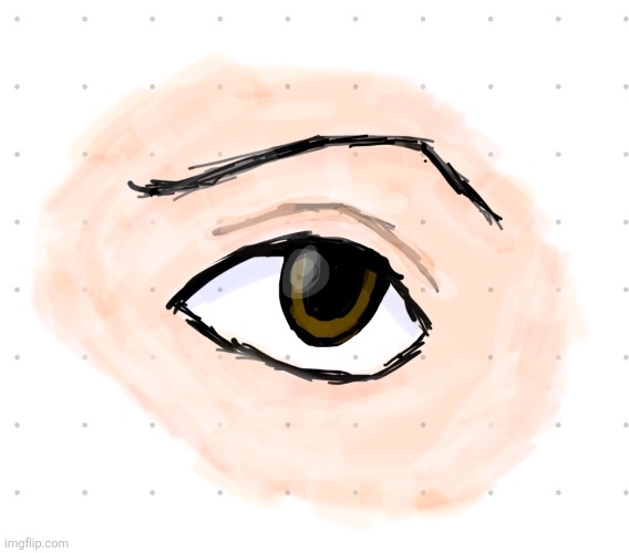 I love drawing his eye | image tagged in eye,drawing | made w/ Imgflip meme maker
