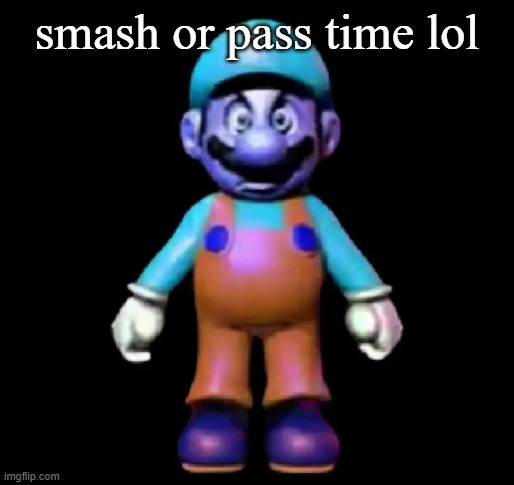 Urio | smash or pass time lol | image tagged in urio | made w/ Imgflip meme maker
