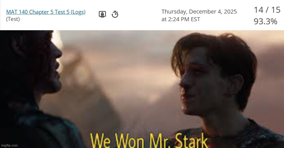 image tagged in we won mr stark | made w/ Imgflip meme maker