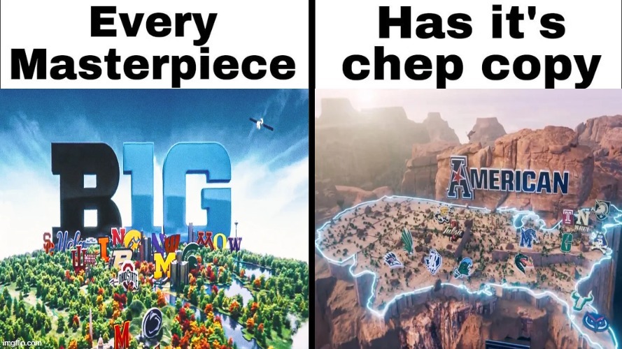american athletic conference meme | image tagged in memes,college football,football,nfl memes,maps,every masterpiece has its cheap copy | made w/ Imgflip meme maker