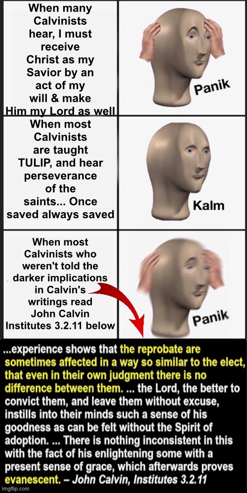 Panik Worse Than Works Base | image tagged in panic,calvinism,calvinist memes,reformed theology,anti calvinist,christians christianity | made w/ Imgflip meme maker
