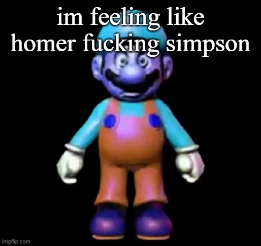 Urio | im feeling like homer fucking simpson | image tagged in urio | made w/ Imgflip meme maker