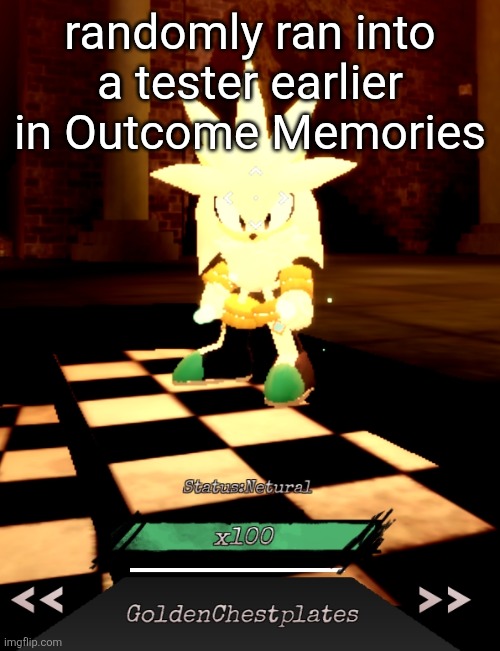 I just started spectating, saw silver, didn't realize for like 10 seconds that I was with a tester | randomly ran into a tester earlier in Outcome Memories | made w/ Imgflip meme maker