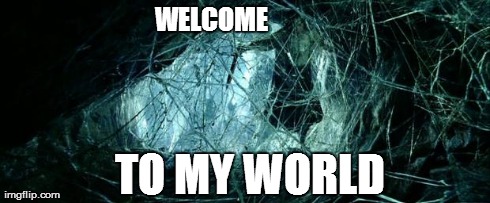 WELCOME  TO MY WORLD | made w/ Imgflip meme maker