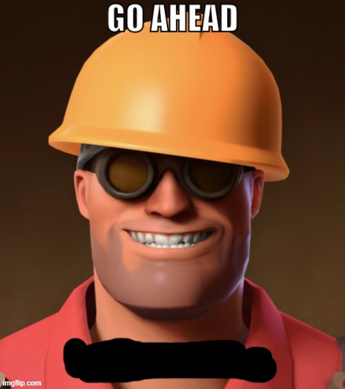 Go ahead, tell the mods. | image tagged in go ahead tell the mods | made w/ Imgflip meme maker