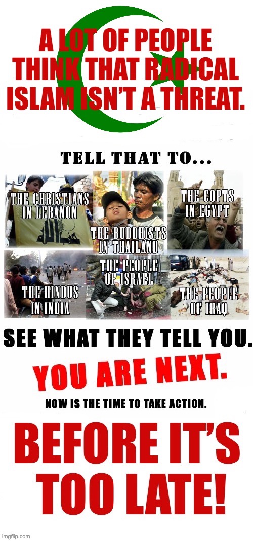 Their ultimate goal is the submission of the entire world to Islam… or else… | image tagged in political meme,radical islam,threat,submission,ignorance | made w/ Imgflip meme maker