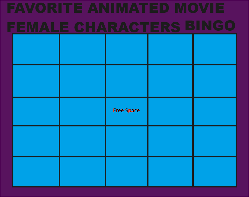 Favorite Animated Movie Female Characters Bingo Blank Meme Template