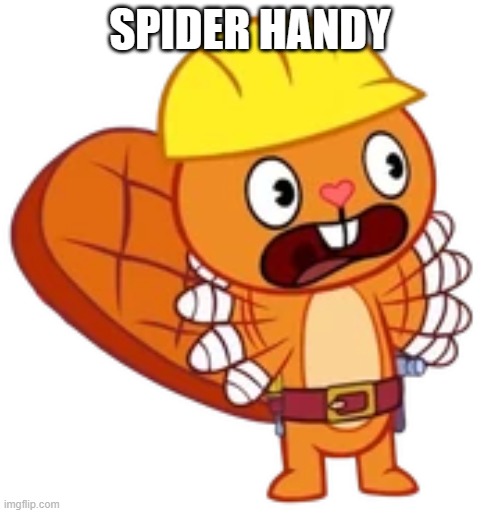 Spiderhand | SPIDER HANDY | image tagged in handy,spider,spiders,arachnid | made w/ Imgflip meme maker