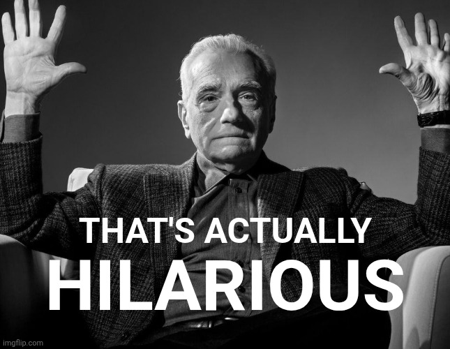 Absolute Cinema | THAT'S ACTUALLY HILARIOUS | image tagged in absolute cinema | made w/ Imgflip meme maker