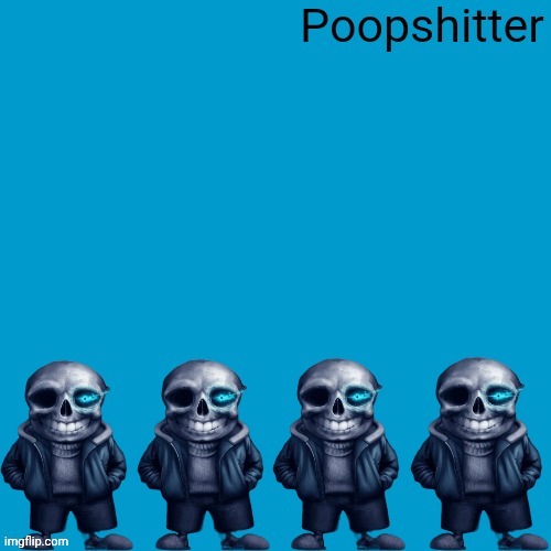 Poopshitter | image tagged in poopshitter,the poopshitters | made w/ Imgflip meme maker