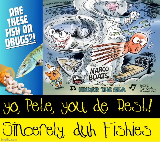 The narcos are sleeping w/ the fishes, but no sleep for the Fishes | image tagged in vince vance,pete hegseth,narcos,boats,drugs,secretary | made w/ Imgflip meme maker