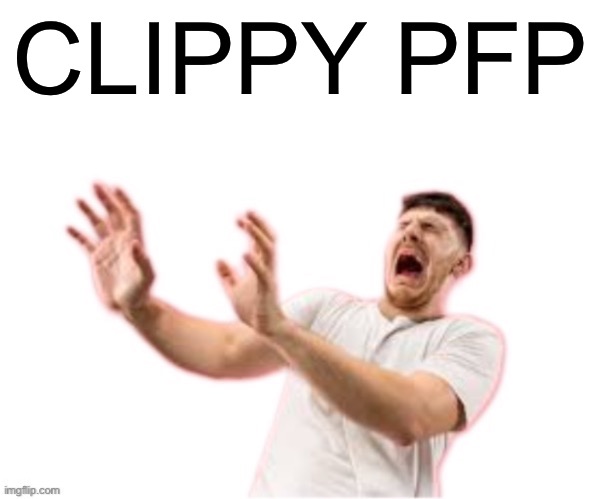 he left all caps on(custom) | CLIPPY PFP | image tagged in he left all caps on custom | made w/ Imgflip meme maker