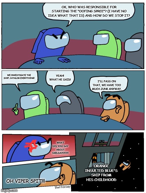 Among Us #orangeinsultsblue#bruhmoment#noob | image tagged in among us orangeinsultsblue bruhmoment noob | made w/ Imgflip meme maker