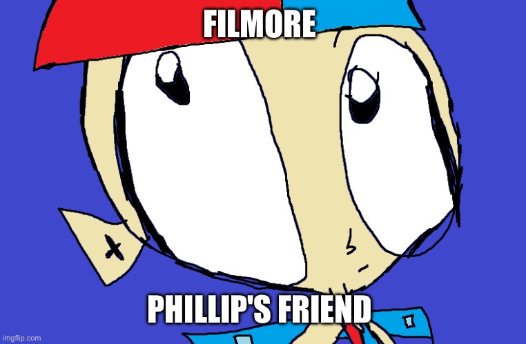 filmore: one of the _____ | FILMORE; PHILLIP'S FRIEND | image tagged in filmore one of the _____ | made w/ Imgflip meme maker