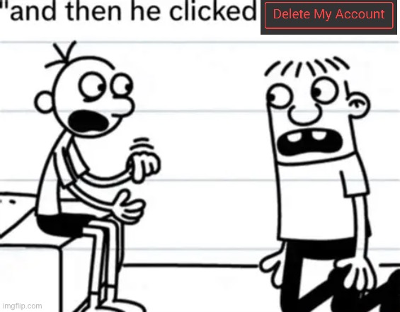 image tagged in and then he clicked post | made w/ Imgflip meme maker