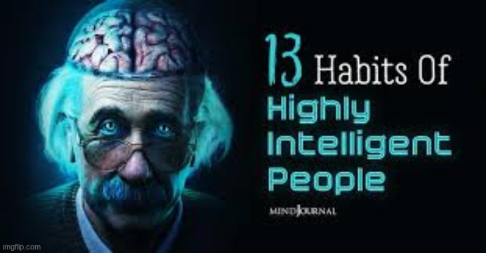 13 habits of highly intelligent people Blank Meme Template