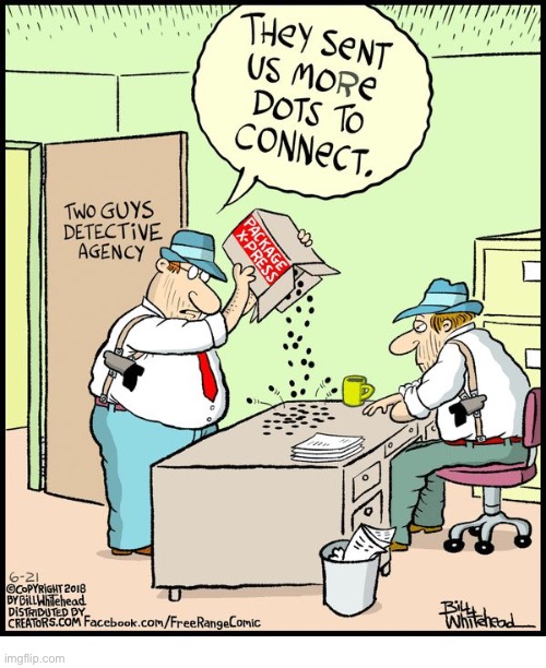 More dots to connect… | image tagged in repost,comics,free range,dots,detectives | made w/ Imgflip meme maker