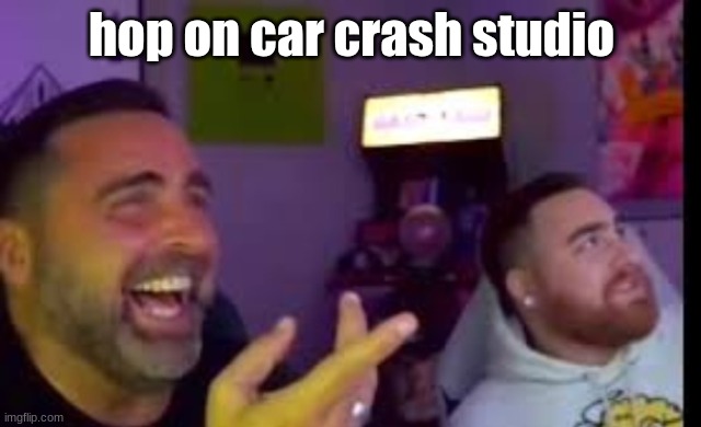 Los laughing (made by Bigjim998 copyright reserved) | hop on car crash studio | image tagged in los laughing | made w/ Imgflip meme maker