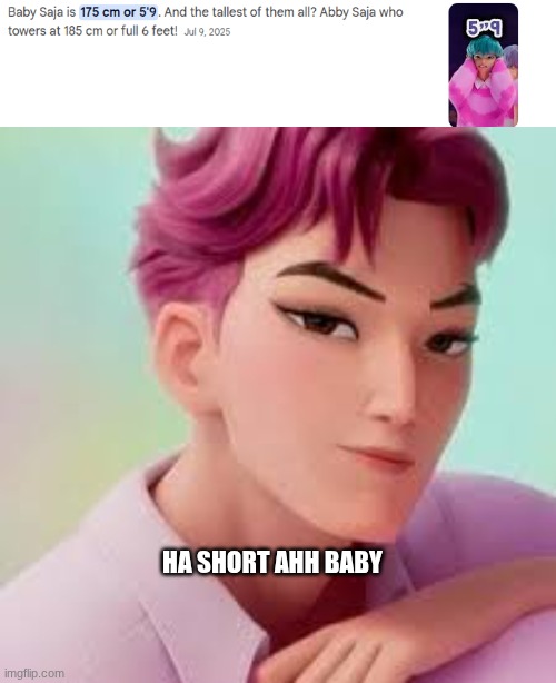 abby saja is taller than baby | HA SHORT AHH BABY | image tagged in baby saja is short,oh god | made w/ Imgflip meme maker